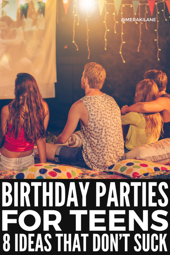 8 Best Teen Birthday Party Ideas that Don't Suck | If you want to throw a birthday party for your teenager, but don't know what's cool and what's not, this post is for you! While you may want to steer clear of kids birthday party games, there are still a lot of fun activities you can plan that won't cause teenage boys and girls to roll their eyes (hopefully, lol). Whether you're planning a big outdoor bash or a small indoor celebration, this post has tons of tips and ideas to inspire you!