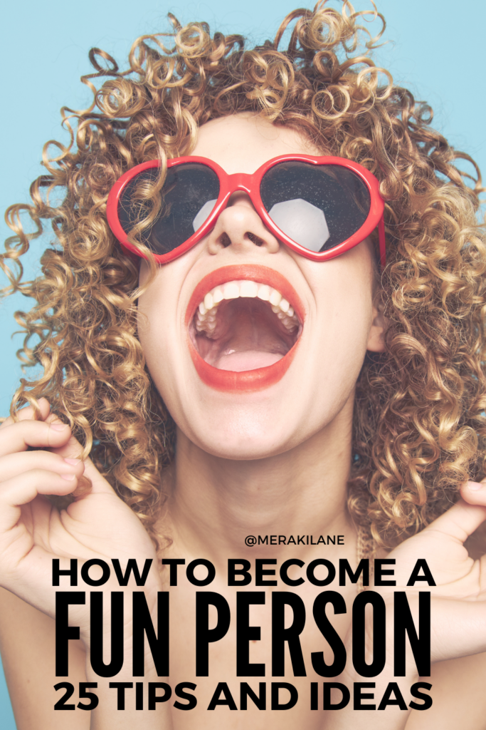 How to Become a Fun Person | 25 Tips and Ideas to Help | If you want to become a fun and interesting person, there are certain things you can do and personality traits you can work on cultivating. It’s not a good feeling to be called boring or told you’re too serious all the time. By bringing more fun into your life, you can improve your relationships, be more productive, and experience better mental health. From trying new activities to having a more positive energy, here’s how to be more fun.